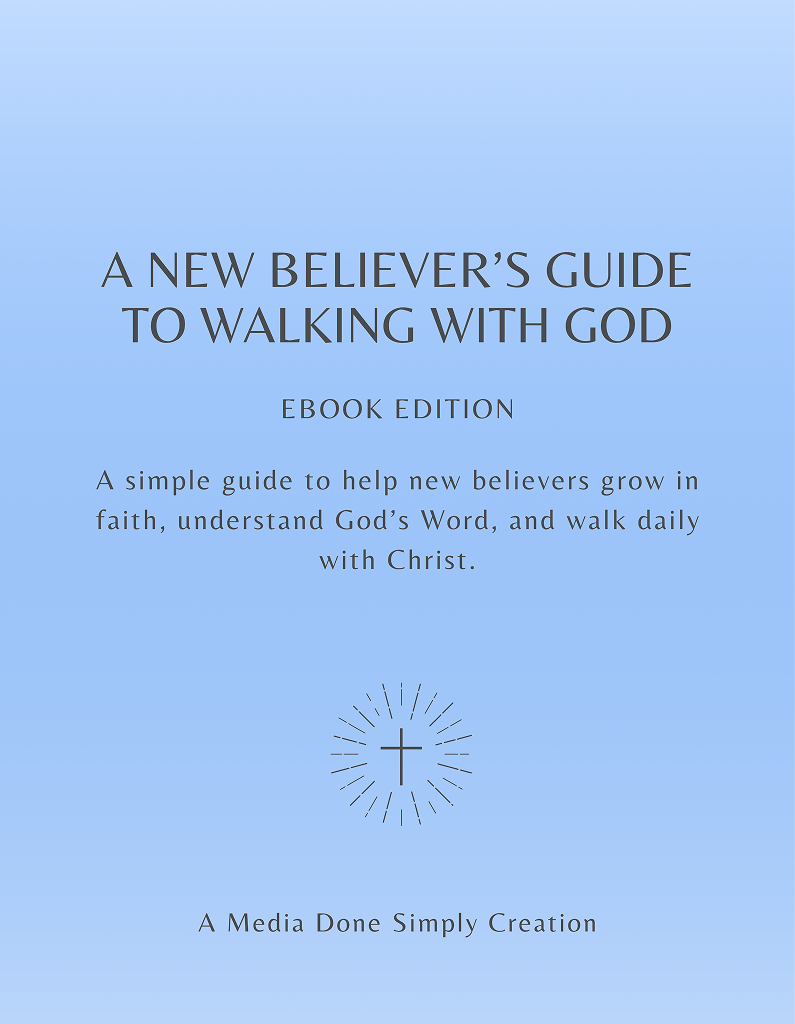 A New Believer’s Guide to Walking with God: eBook Edition